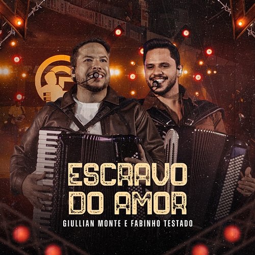 Escravo do Amor Giullian Monte, Fabinho Testado