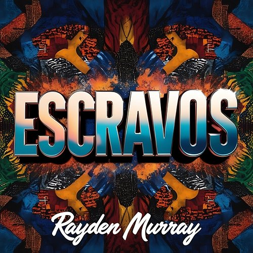 Escravos Rayden Murray