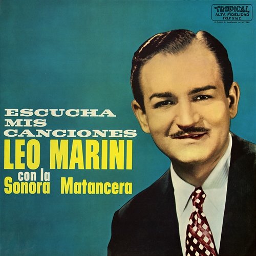 Escucha Mis Canciones La Sonora Matancera, Leo Marini