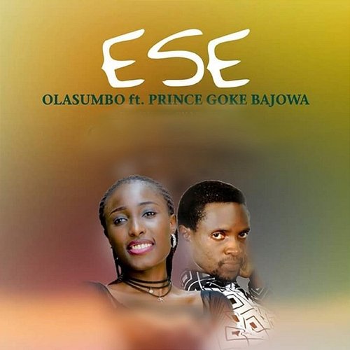 Ese Olasumbo feat. Prince Goke Bajowa