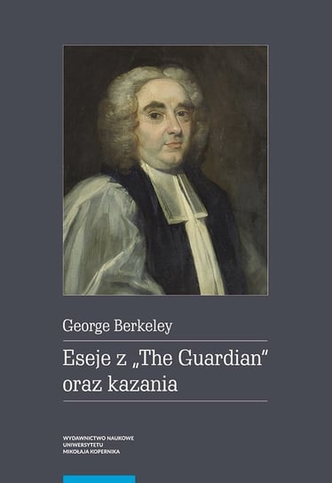 Eseje z „The Guardian” oraz kazania Berkeley George