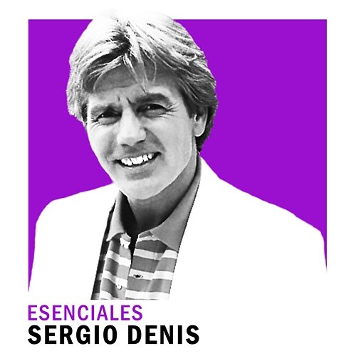 Esenciales Sergio Denis