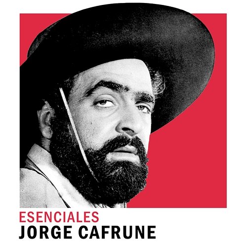 Esenciales Jorge Cafrune
