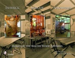 Esherick, Maloof, and Nakashima: Homes of the Master Wood Artisans Whitsitt Steven Paul