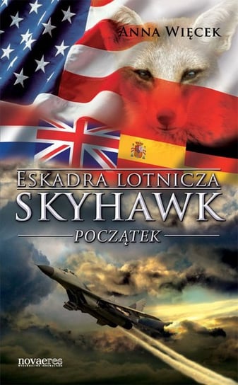 Eskadra lotnicza Skyhawk. Początek Więcek Anna