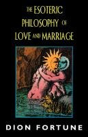 Esoteric Philosophy of Love and Marriage (REV) Fortune Dion