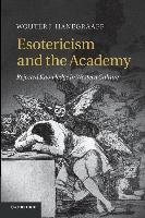 Esotericism and the Academy Hanegraaff Wouter J.