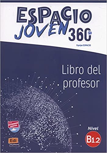 Espacio Joven 360. Level B1.2. Libro del profesor Espacio Equipo