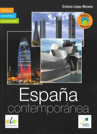 Espania contemporanea. Język hiszpański. Podręcznik. Poziom zaawansowany Moreno Lopez Cristina