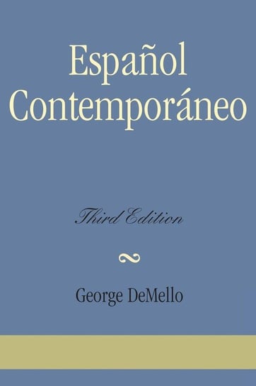 Espanol Contemporaneo, Third Edition Demello George