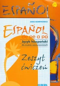 Espanol de pe a pa 2. Język hiszpański. Podręcznik z płytą CD + Zeszyt ćwiczeń dla średnio zaawansowanych Wawrykowicz Anna