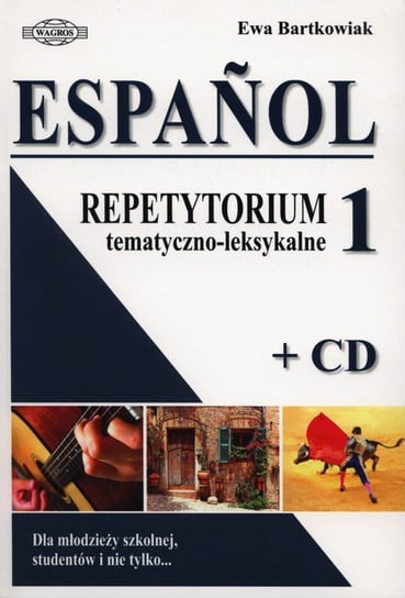 Espanol. Repetytorium tematyczno-leksykalne + płyta CD Bartkowiak Ewa
