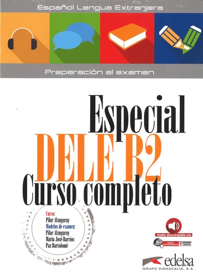 Especial DELE B2. Alumno /Edelsa Alzugaray Pilar, Barrios Maria Jose, Bartolome Paz