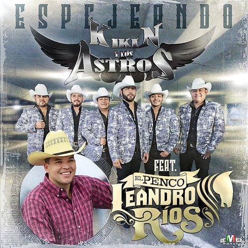 Espejeando Kikin y Los Astros feat. Leandro Ríos