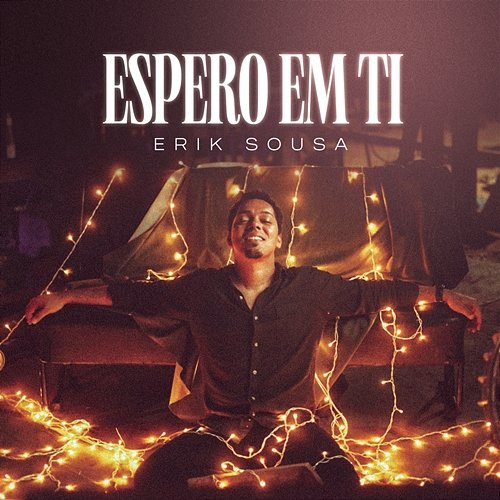 Espero em Ti Erik Sousa