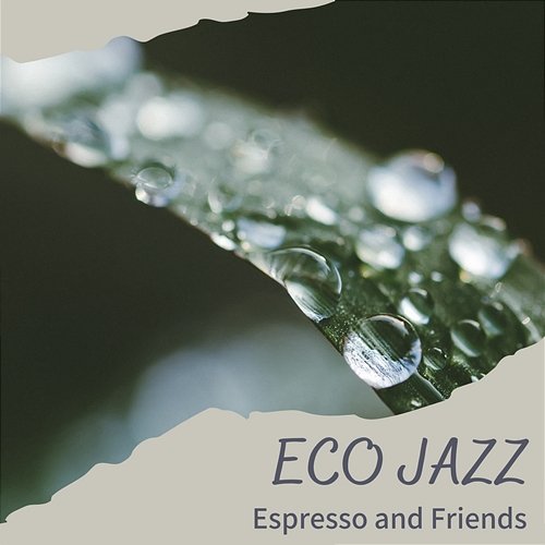 Espresso and Friends Eco Jazz