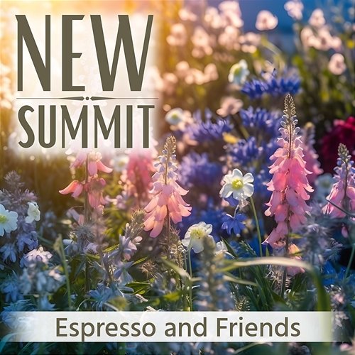 Espresso and Friends New Summit