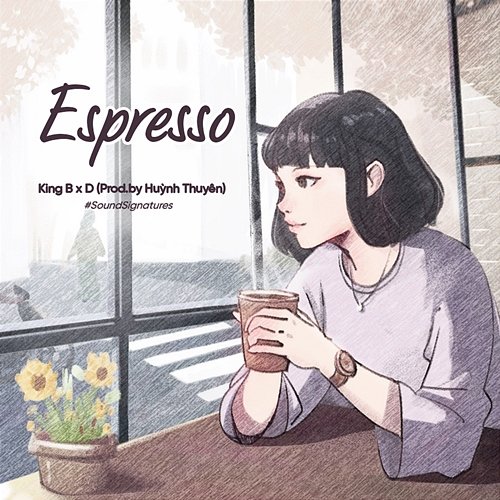 Espresso King B feat. D, Huỳnh Thuyên