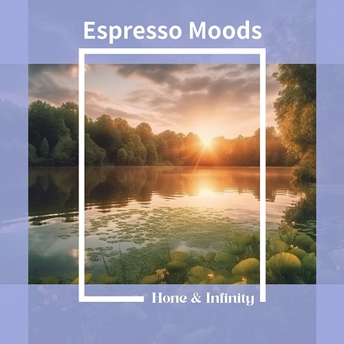 Espresso Moods Honey & Infinity