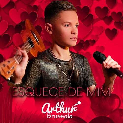 Esquece de Mim Arthur Brússolo