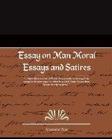 Essay on Man Moral Essays and Satires Alexander Pope
