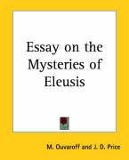 Essay on the Mysteries of Eleusis Ouvaroff M.