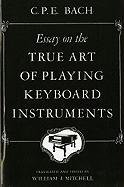 Essay on the True Art of Playing Keyboard Instruments Bach Carl Philipp Emanuel