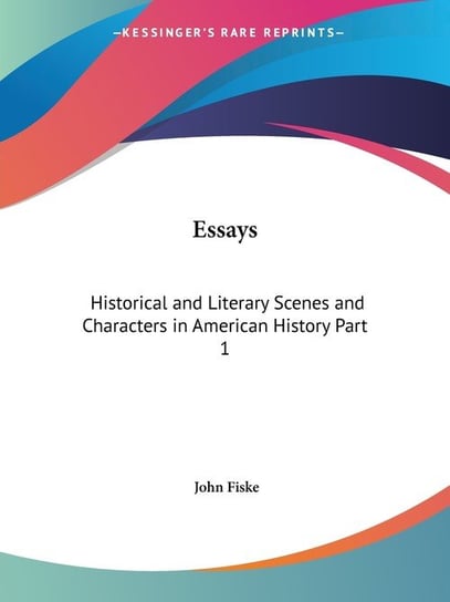 Essays John Fiske