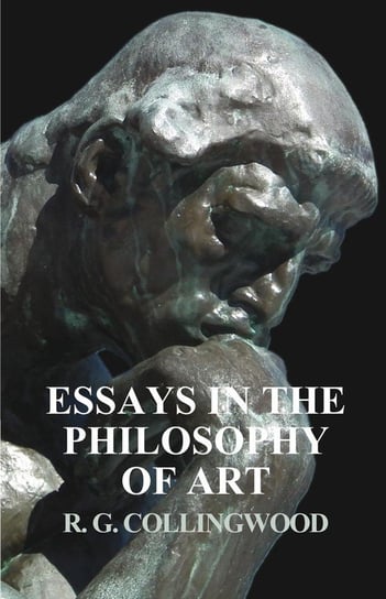 Essays in the Philosophy of Art Collingwood R. G.