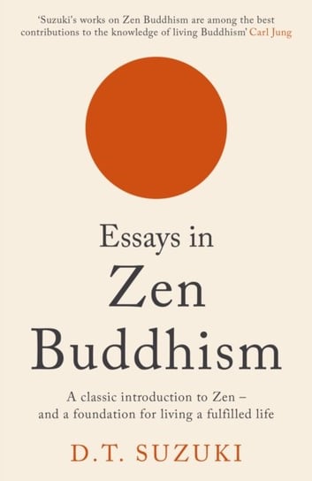 Essays in Zen Buddhism D.T. Suzuki