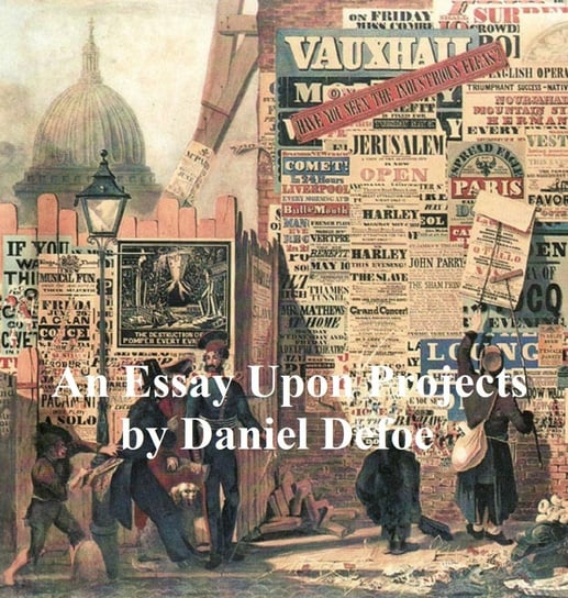 Essays Upon Projects Daniel Defoe