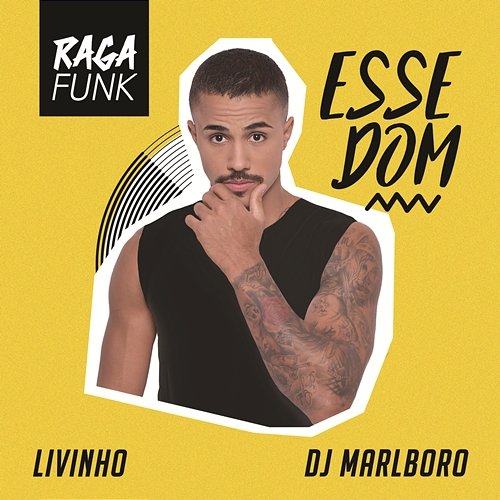 Esse Dom MC Livinho, DJ Marlboro