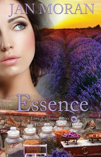 Essence (A Love, California Series Novel, Book 4) Moran Jan