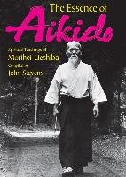 Essence Of Aikido, The: Spiritual Teachings Of Morihei Ueshiba Ueshiba Morihei, Stevens John