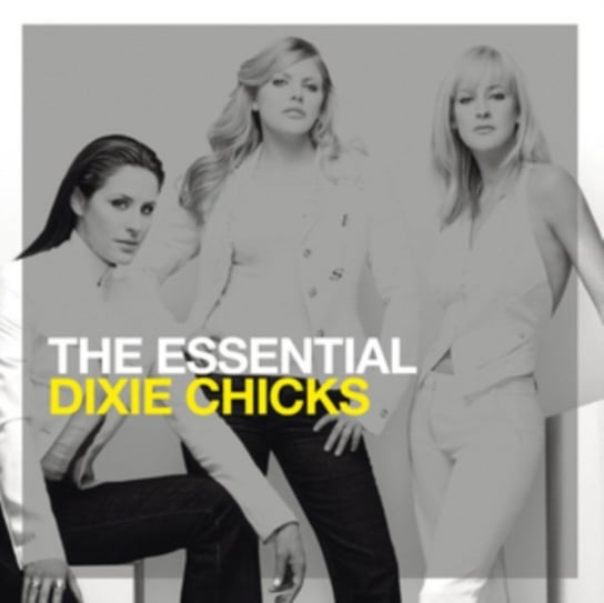 Essential Dixie Chicks