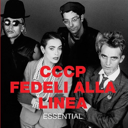 Essential CCCP – Fedeli Alla Linea