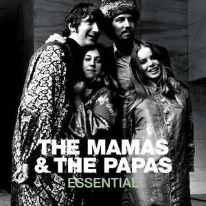 Essential The Mamas and The Papas