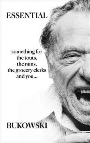 Essential Bukowski: Poetry Bukowski Charles