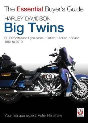 Essential Buyers Guide Harley-Davidson Big Twins Peter Henshaw