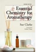 Essential Chemistry for Aromatherapy Clarke Sue