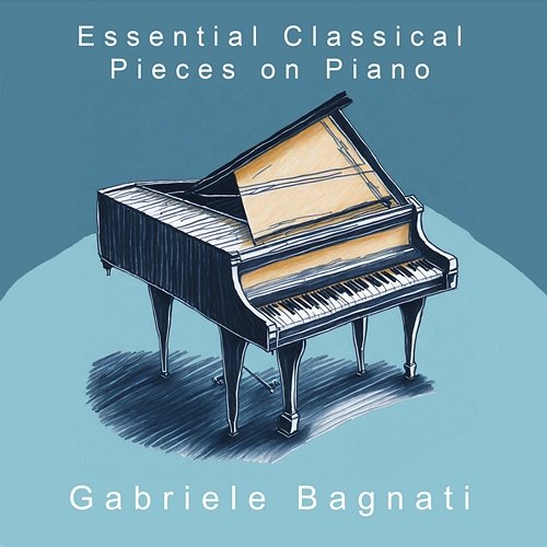 Essential Classical Pieces on Piano Gabriele Bagnati