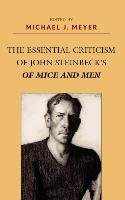 Essential Criticism of John Steinbeck's of Mice and Men Meyer Michael J.