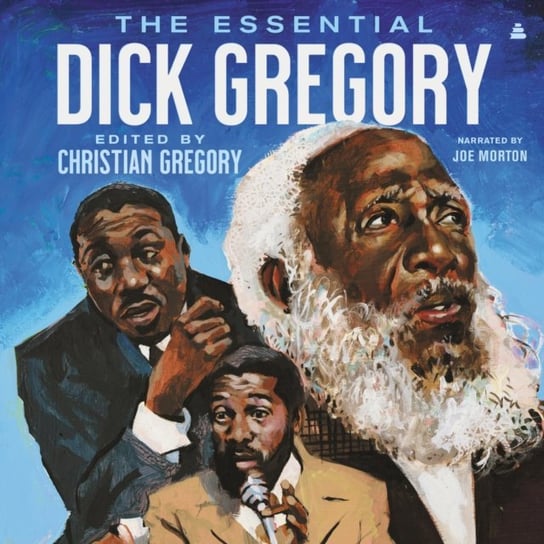 Essential Dick Gregory - audiobook Gregory Dick