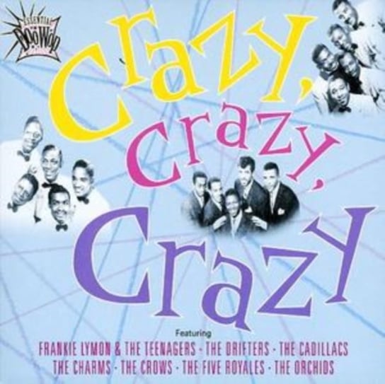 Essential Doo Wop - Crazy Crazy Crazy Various Artists