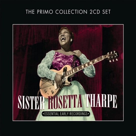 Essential Early Recordings Sister Rosetta Tharpe