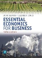 Essential Economics for Business (formerly Economics and the Business Environment) Jones Elizabeth
