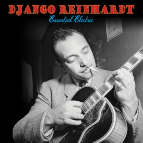 Essential Electric Reinhardt Django
