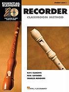 Essential Elements Recorder Classroom Method: Student Book 1 Lavender Paul, Clements Kaye, Menghini Charles