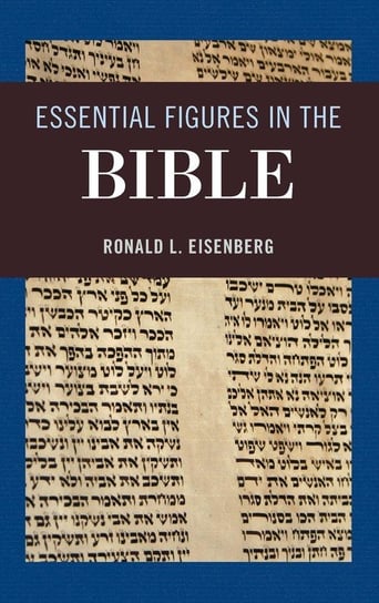 Essential Figures in the Bible Eisenberg Ronald L.