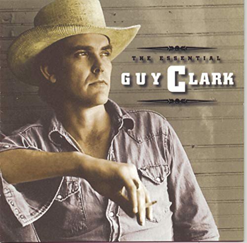 Essential Guy Clark Guy Clark